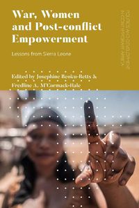 Cover image for War, Women and Post-conflict Empowerment: Lessons from Sierra Leone