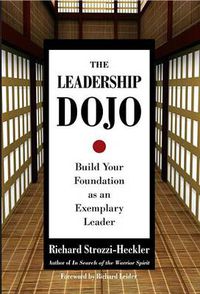 Cover image for The Leadership Dojo: Build Your Foundation as an Exemplary Leader