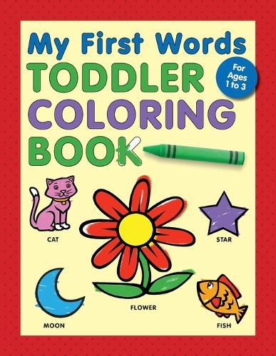 Cover image for My First Words Toddler Coloring Book