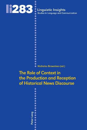 Cover image for The Role of Context in the Production and Reception of Historical News Discourse
