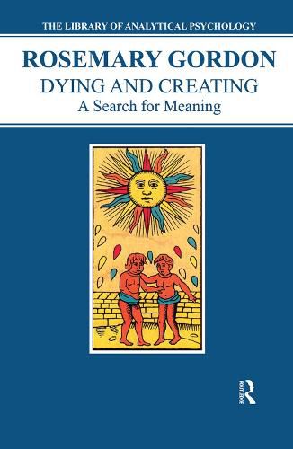 Cover image for Dying and Creating: A Search for Meaning