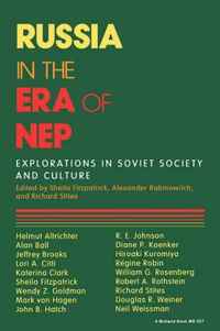Cover image for Russia in the Era of NEP: Explorations in Soviet Society and Culture