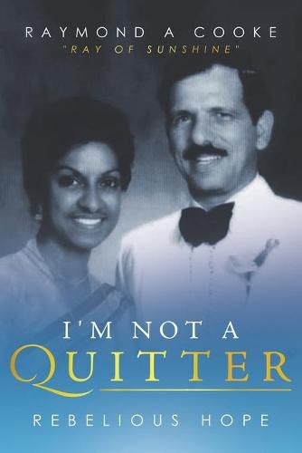 I'm Not a Quitter - Rebelious Hope: Ray of Sunshine