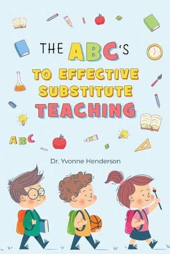 Cover image for The Abc's to Effective Substitute Teaching