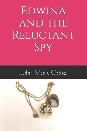 Cover image for Edwina and the Reluctant Spy