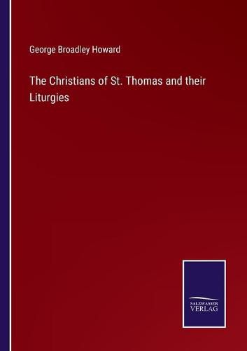 Cover image for The Christians of St. Thomas and their Liturgies