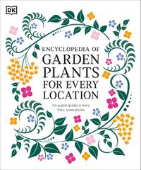 Cover image for Encyclopedia of Garden Plants for Every Location