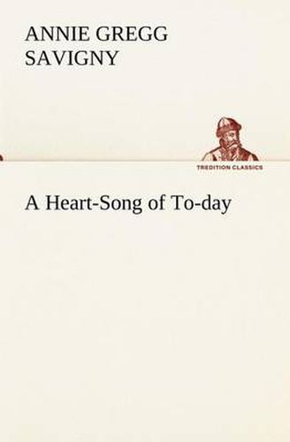 Cover image for A Heart-Song of To-day