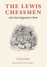 Cover image for The Lewis Chessmen: and what happened to them