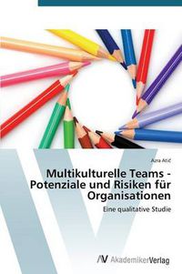 Cover image for Multikulturelle Teams - Potenziale und Risiken fur Organisationen
