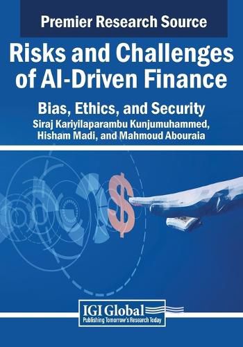 Cover image for Risks and Challenges of AI-Driven Finance: Bias, Ethics, and Security