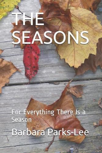 Cover image for The Seasons: For Everything There Is a Season