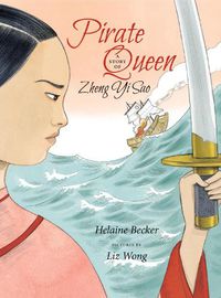 Cover image for Pirate Queen: A Story of Zheng Yi Sao