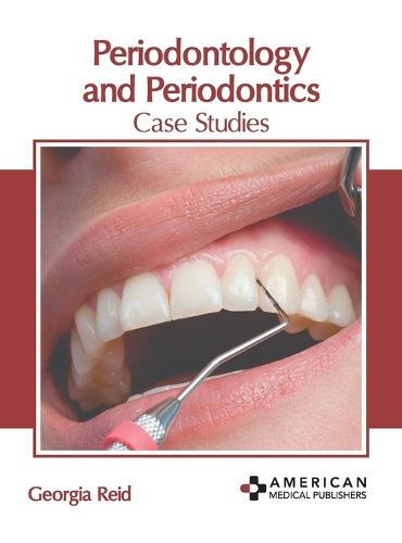 Cover image for Periodontology and Periodontics: Case Studies