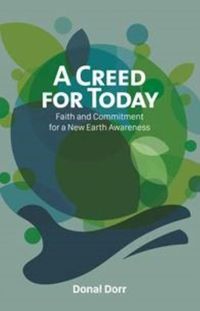 Cover image for A Creed for Today: Faith and Commitment for Our New Earth Awareness