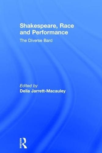 Cover image for Shakespeare, Race and Performance: The Diverse Bard