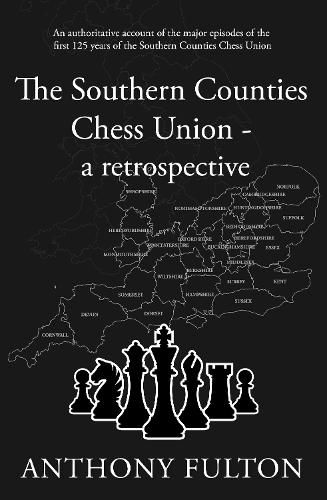 Cover image for The Southern Counties Chess Union - a retrospective