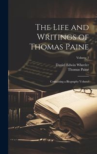 Cover image for The Life and Writings of Thomas Paine