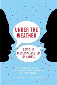 Cover image for Under the Weather: COVID-19 Biosocial System Dynamics