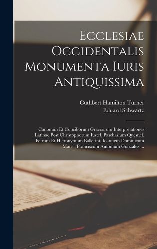 Cover image for Ecclesiae Occidentalis Monumenta Iuris Antiquissima