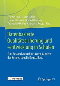 Cover image for Datenbasierte Qualitatssicherung Und -Entwicklung in Schulen: Eine Bestandsaufnahme in Den Landern Der Bundesrepublik Deutschland