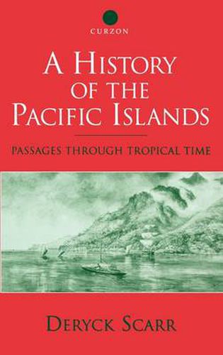 Cover image for A History of the Pacific Islands: Passages through Tropical Time