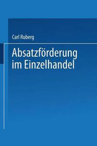 Cover image for Absatzfoerderung Im Einzelhandel: Leistungssteigerung in Klein- Und Mittelbetrieben