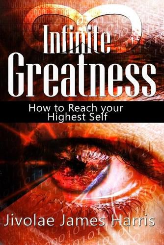 Cover image for Infinite Greatness: How to Reach Your Highest Self