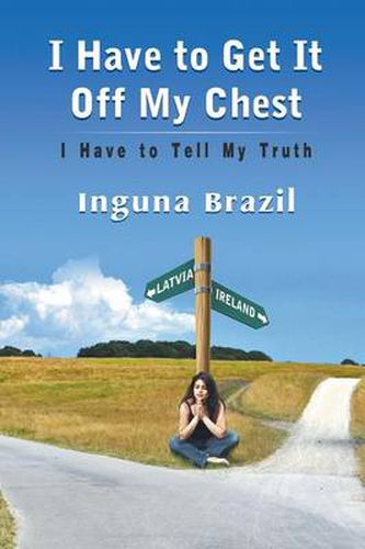 Cover image for I Have to Get It Off My Chest - I Have to Tell My Truth