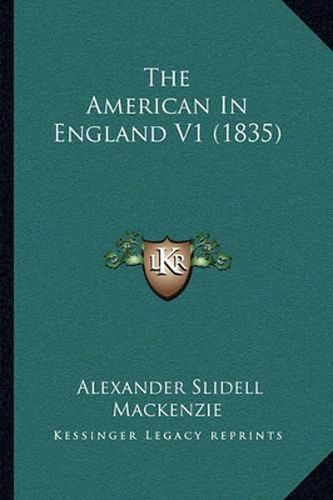 Cover image for The American in England V1 (1835)