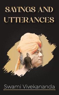 Cover image for Saying & Utterances of Swami Vivekananda