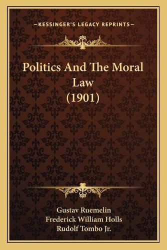 Politics and the Moral Law (1901)