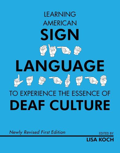 Cover image for Learning American Sign Language to Experience the Essence of Deaf Culture