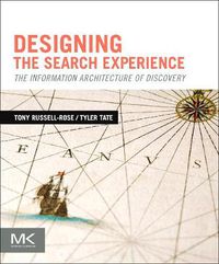 Cover image for Designing the Search Experience: The Information Architecture of Discovery