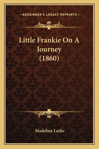 Little Frankie on a Journey (1860)