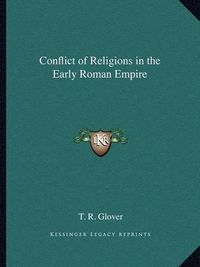 Cover image for Conflict of Religions in the Early Roman Empire