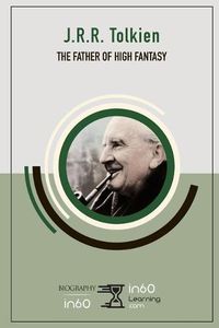 Cover image for J.R.R. Tolkien: The Father of High Fantasy