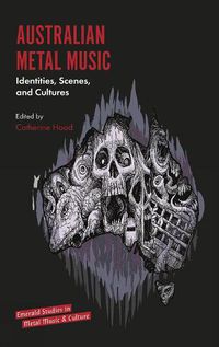 Cover image for Australian Metal Music: Identities, Scenes, and Cultures