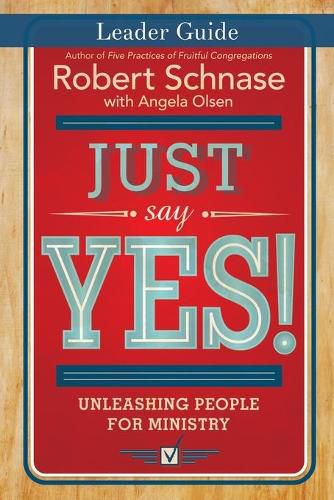 Cover image for Just Say Yes! Leader Guide