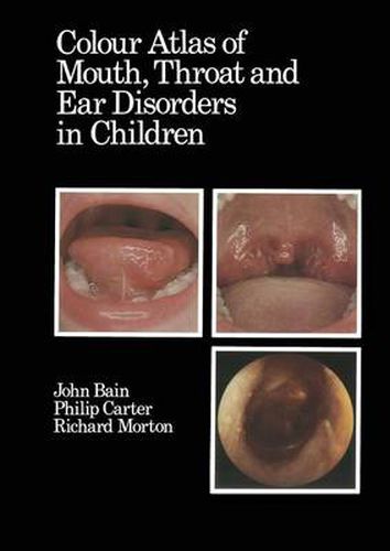 Cover image for Colour Atlas of Mouth, Throat and Ear Disorders in Children