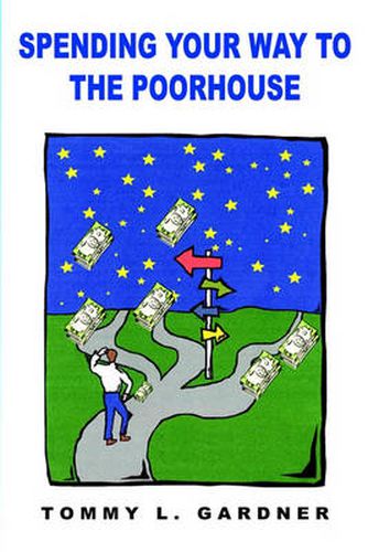 Cover image for Spending Your Way to the Poorhouse