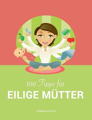 Cover image for 100 Tipps fuer eilige Muetter