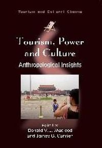 Cover image for Tourism, Power and Culture: Anthropological Insights