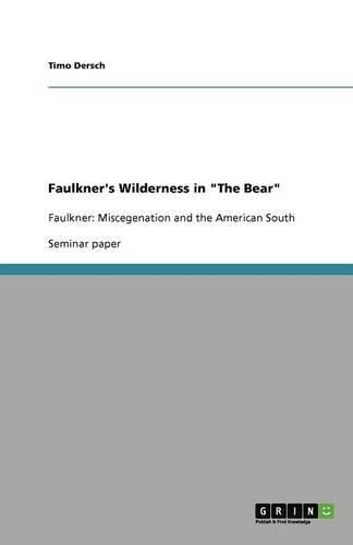 Faulkner's Wilderness in  The Bear