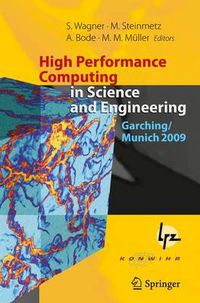 Cover image for High Performance Computing in Science and Engineering, Garching/Munich 2009: Transactions of the Fourth Joint HLRB and KONWIHR Review and Results Workshop, Dec. 8-9, 2009, Leibniz Supercomputing Centre, Garching/Munich, Germany