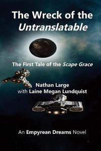 Cover image for The Wreck of the Untranslatable: The First Tale of the Scape Grace