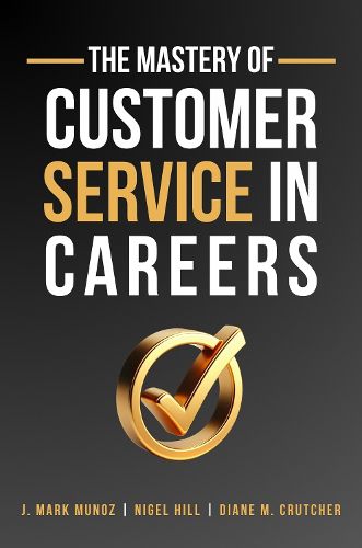 Cover image for The Mastery of Customer Service in Careers