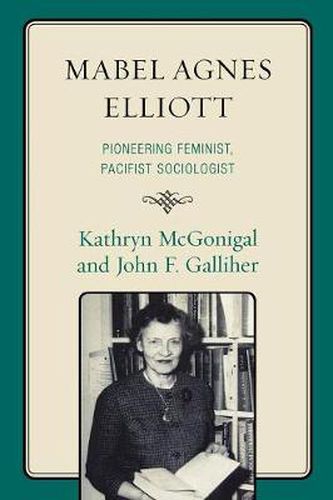 Cover image for Mabel Agnes Elliott: Pioneering Feminist, Pacifist Sociologist