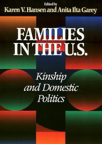 Cover image for Families in the U.S.: Kinship and Domestic Politics