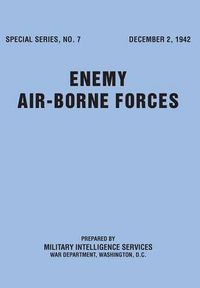 Cover image for Enemy Airborne Forces (Special Series No.7)